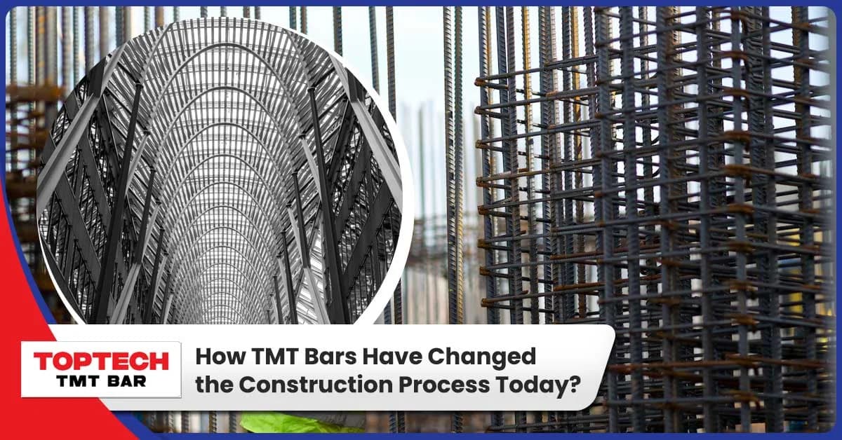 How TMT Bars Have Changed the Construction Process Today?